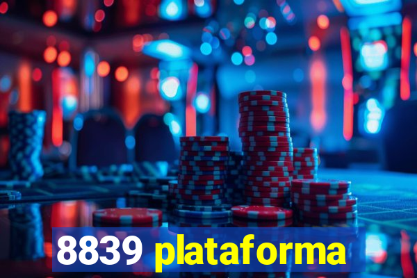 8839 plataforma